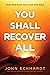 You Shall Recover All: How God Turns Your Loss Into Gain