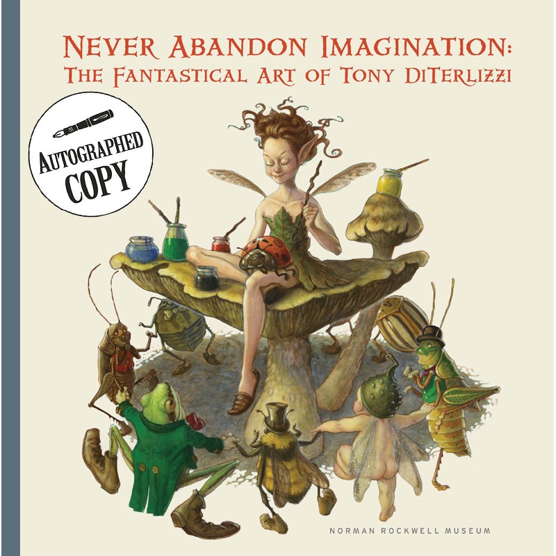 Never Abandon Imagination: The Fantastical Art of Tony DiTerlizzi