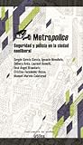 Metropolice. Segu...