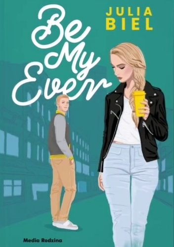 Be My Ever (Be My Ever, #1)