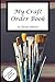 My Craft Order Book: 100 bl...