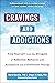 Cravings and Addictions: Free Yourself from the Struggle of Addictive Behavior with Acceptance and Commitment Therapy