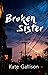 Broken Sister