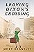Leaving Dixon's Crossing (T...