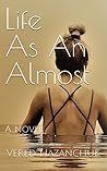 Life As An Almost by Vered Hazanchuk