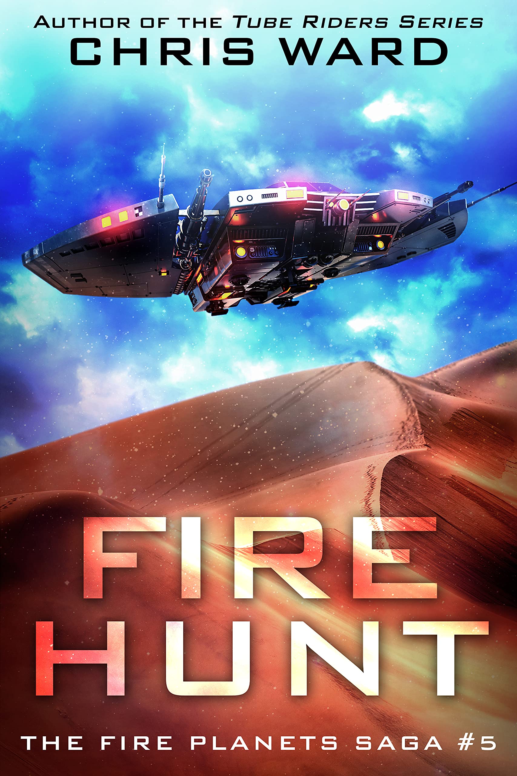 Fire Hunt (Fire Planets Saga #5)