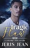 Tragic Flaw by Jeris Jean