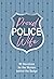 Proud Police Wife: 90 Devotions for the Women behind the Badge