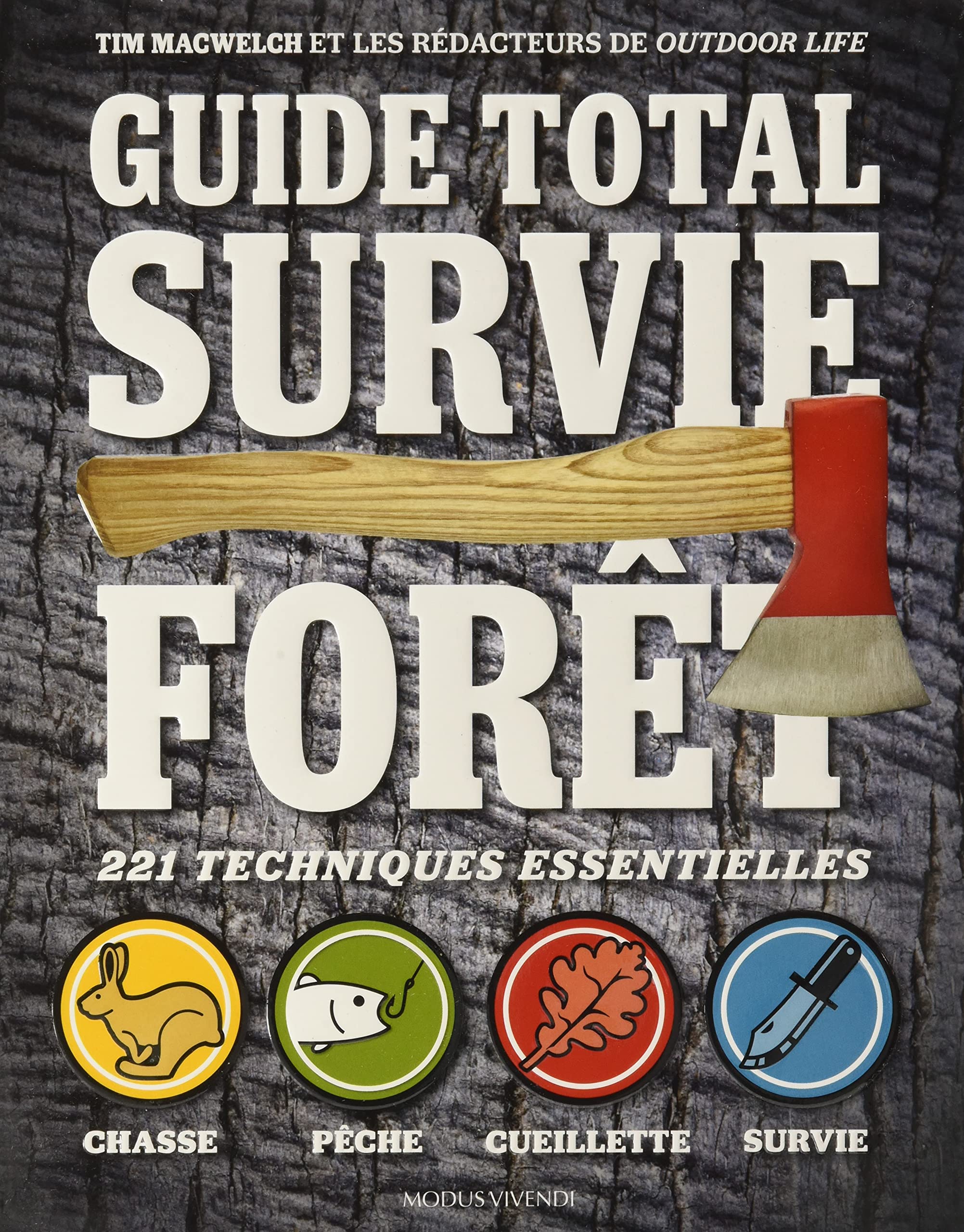 Guide total survie forêt: 221 techniques essentielles (Paperback)