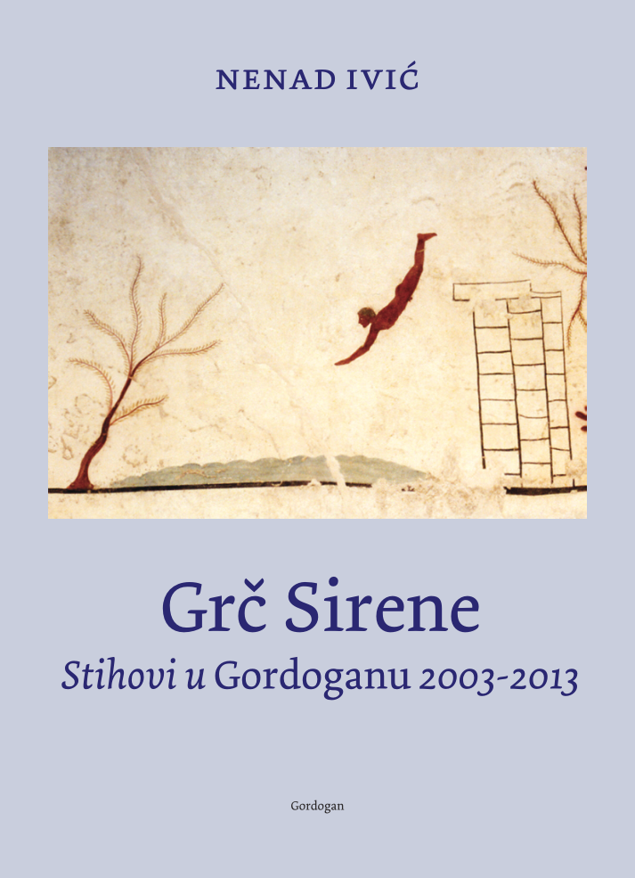 Grč sirene: Stihovi u Gordoganu 2003-2013