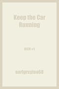 Keep the Car Running