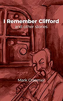 I Remember Clifford and Other Stories