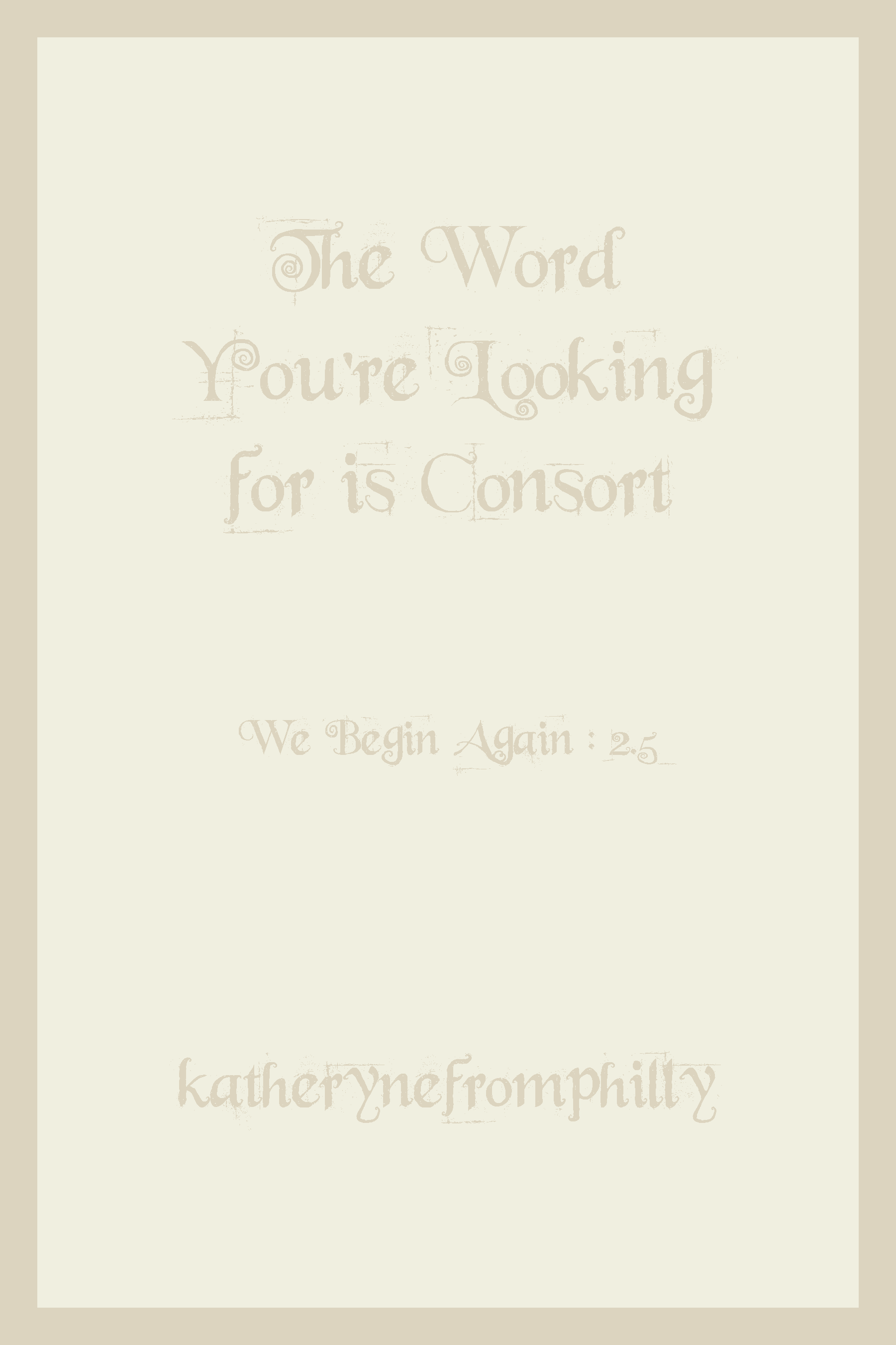 The Word You're Looking for is Consort (Online Publication)