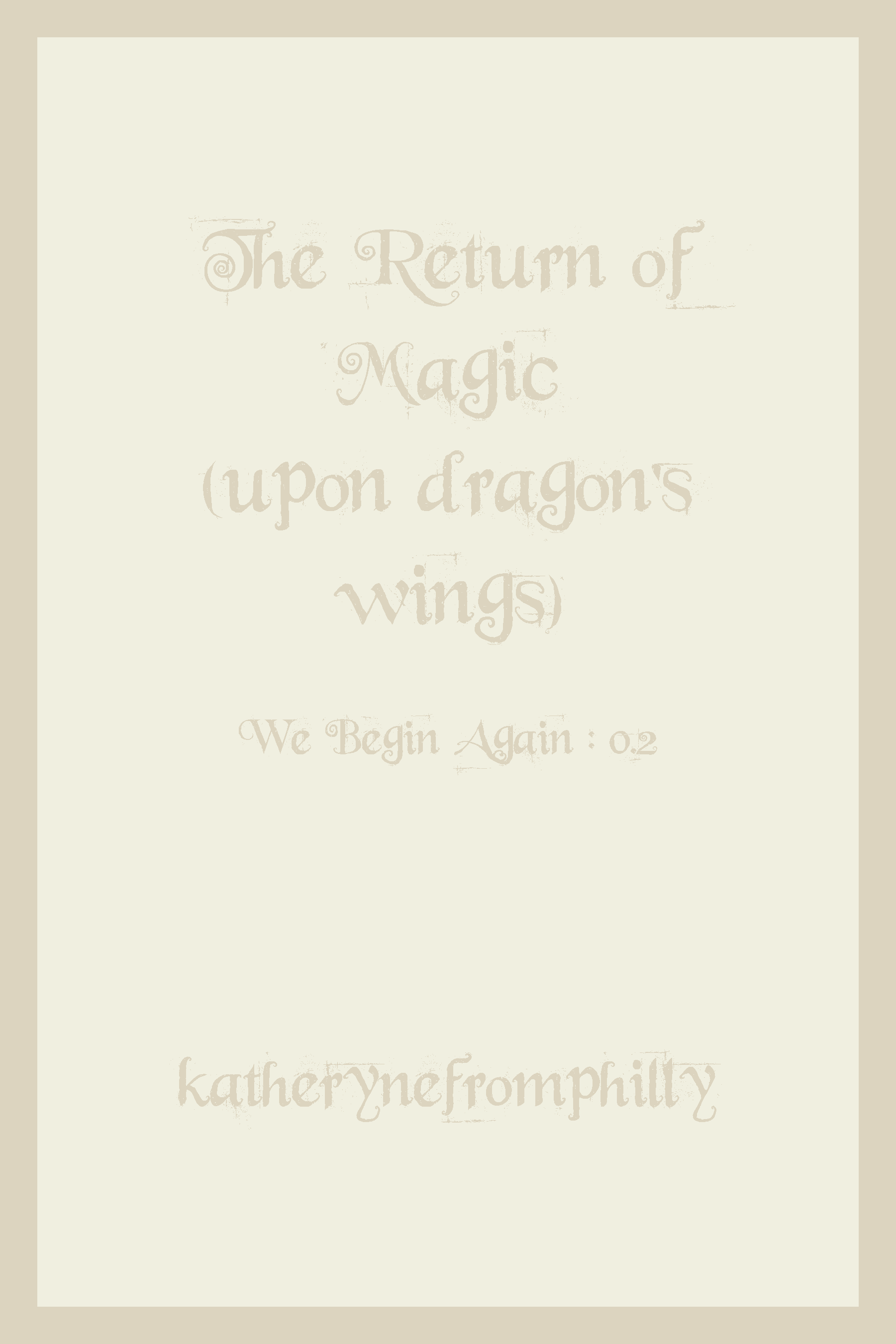 The Return of Magic (upon dragon's wings) (We Begin Again #0.2)