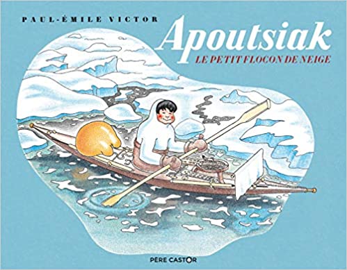 Apoutsiak, le petit flocon de neige (Hardcover)