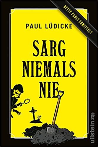 Sarg niemals nie (Betty Pabst ermittelt, #1)