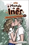 O Mundo da Inês - Como Sobreviver à Adolescência - Livro 10 (Portuguese Edition)