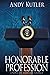 Honorable Profession: A Novel of American Politics