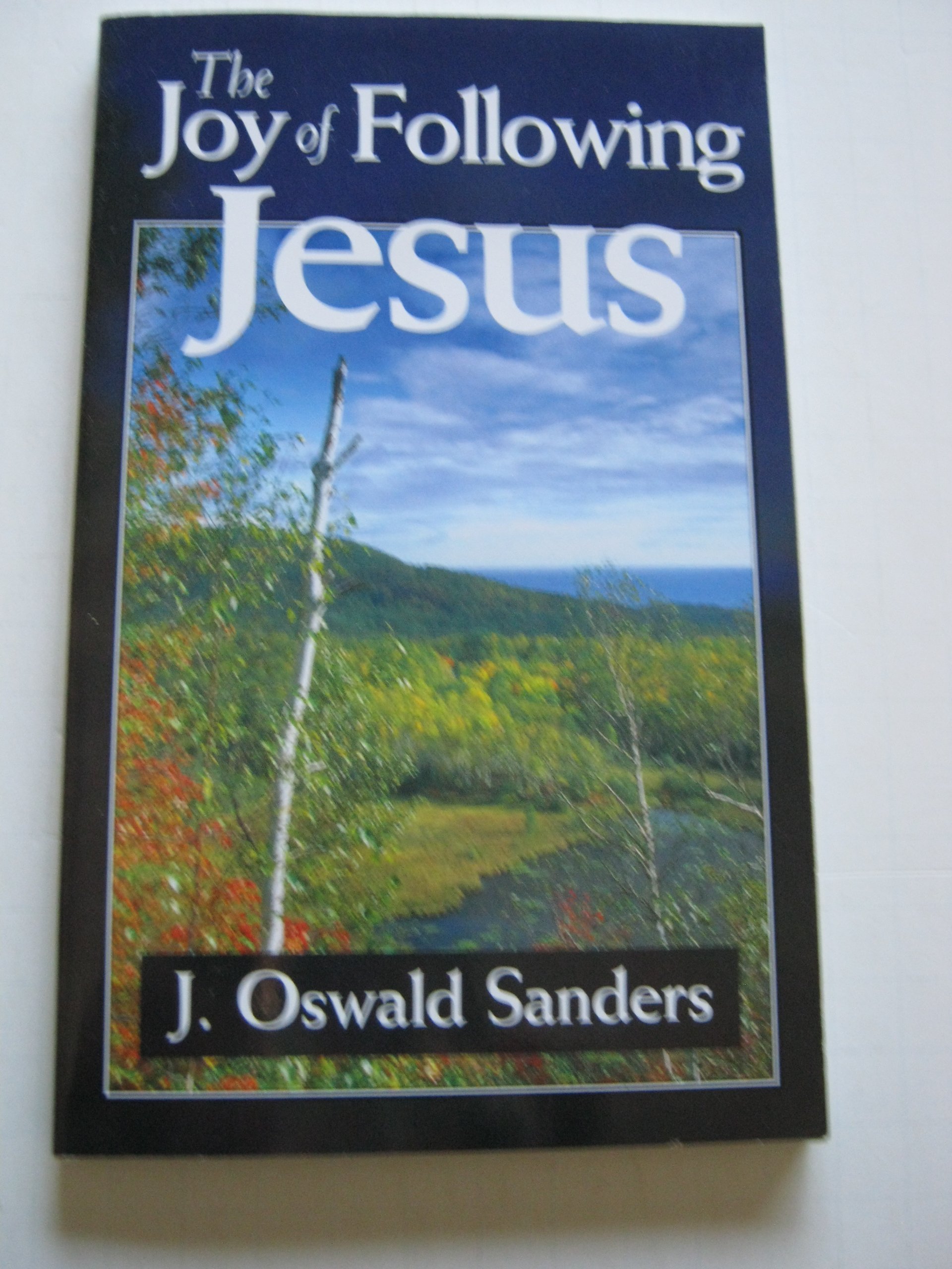 The Joy of Following Jesus (Paperback)