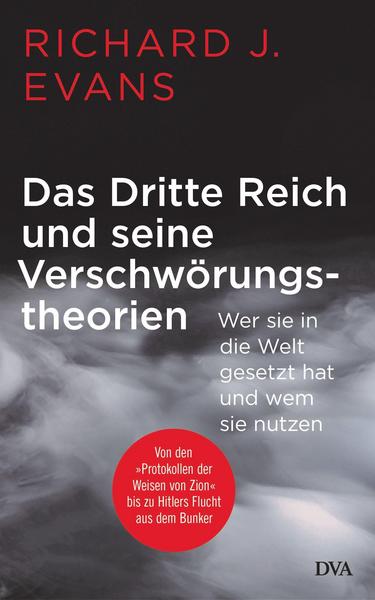 Das Dritte Reich und seine Verschwörungstheorien: Wer sie in die Welt gesetzt hat und wem sie nutzen.