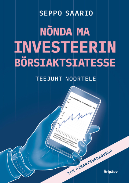 Nõnda ma investeerin börsiaktsiatesse. Teejuht noortele