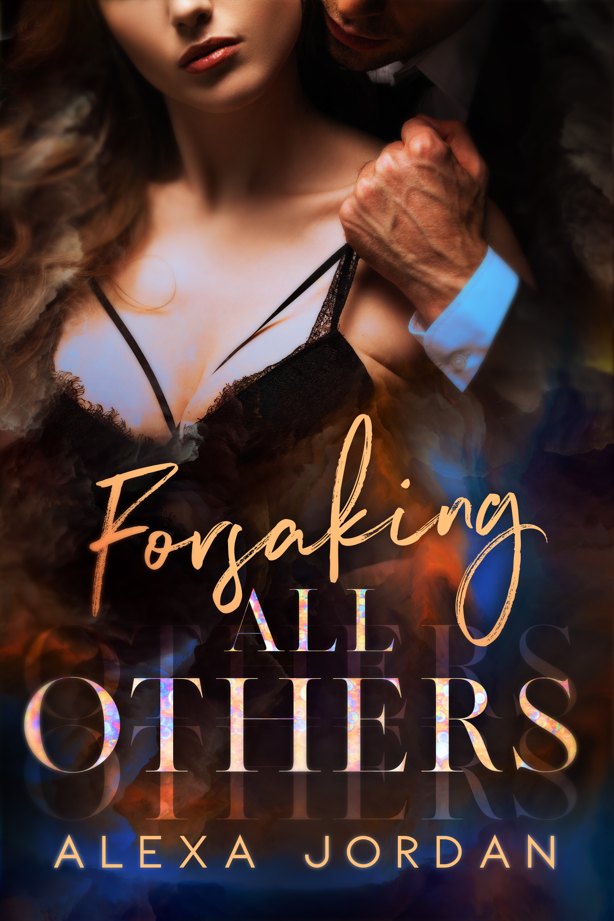 Forsaking All Others (Darkly Ever After #1)
