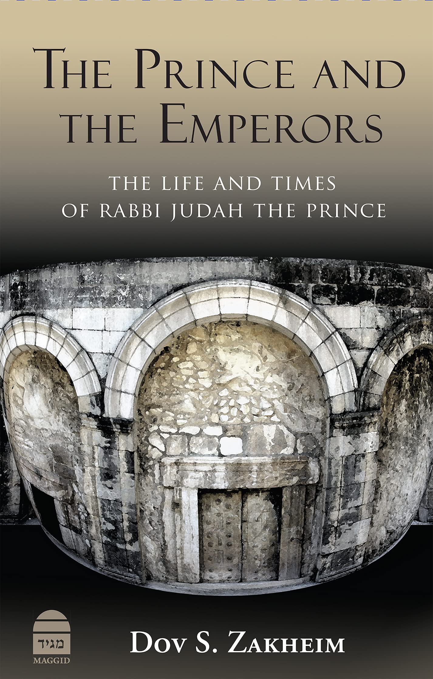 The Prince and the Emperors: The Life and Times of Rabbi Judah the Prince (Kindle Edition)