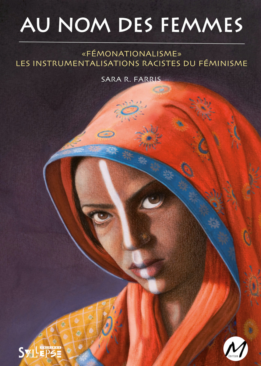 Au nom des femmes : Fémonationalisme  les instrumentalisations racistes du féminisme