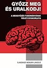 Győzz meg és ural...