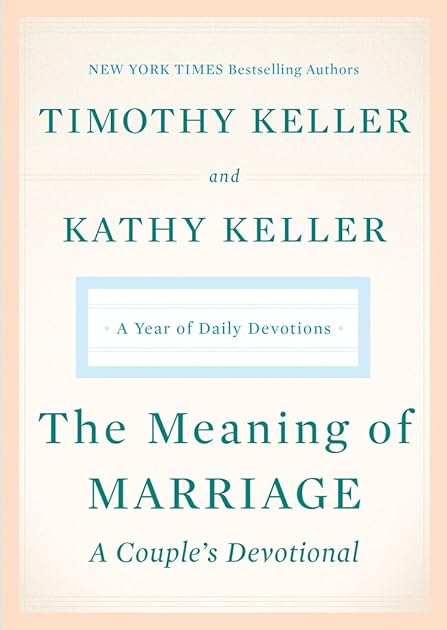 The Meaning of Marriage: A Couple's Devotional: A Year of Daily Devotions