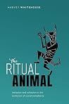 The Ritual Animal...
