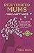Rejuvenated Mums Make Happy Kids by Tessia Watson