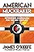 American Muckraker: Rethinking Journalism for the 21st Century