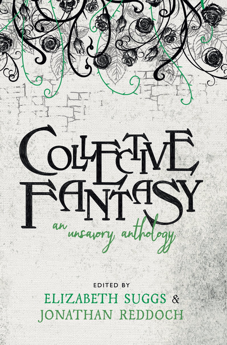 Collective Fantasy: An Unsavory Anthology