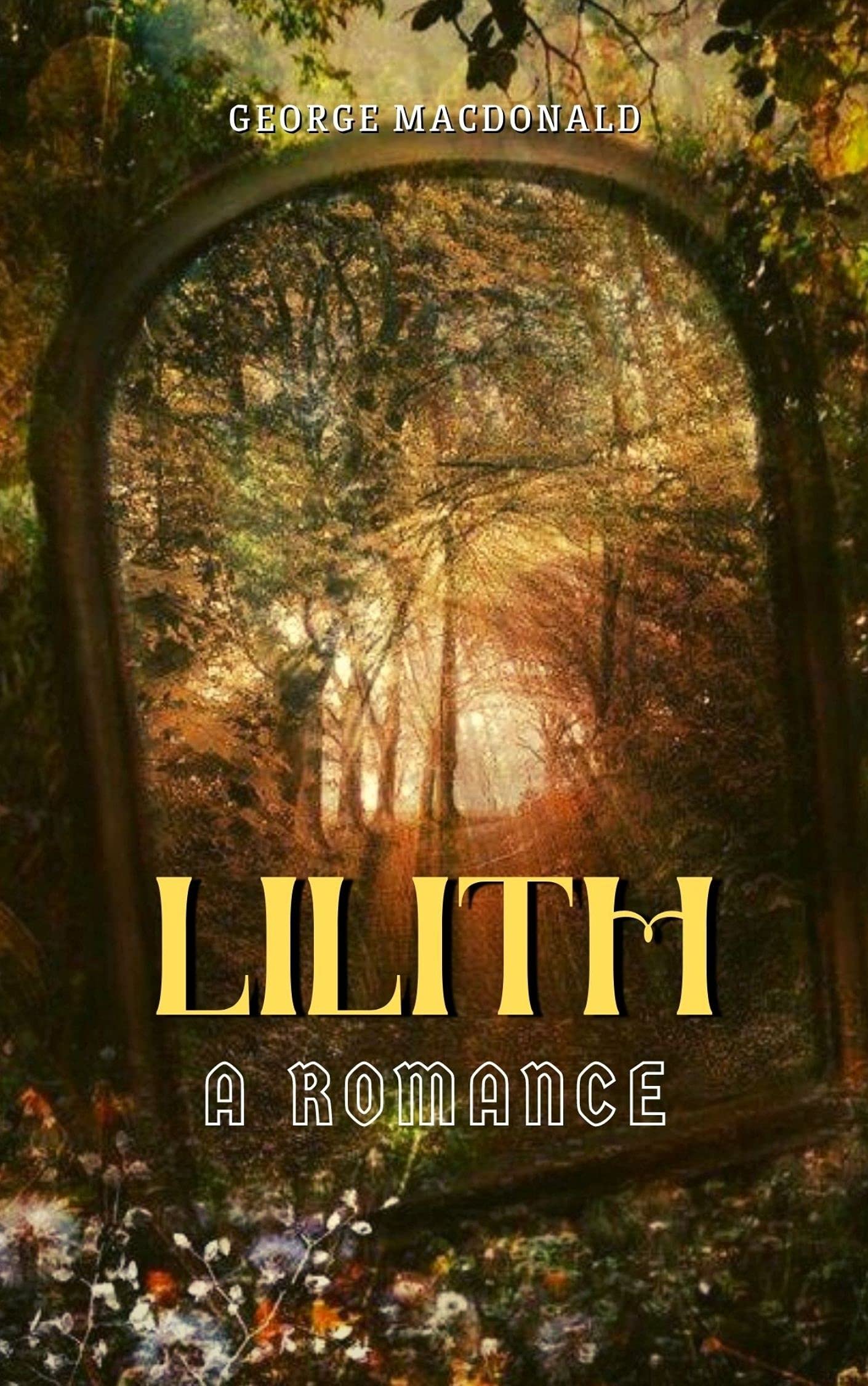 Lilith: A Romance : Annotated