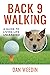Back 9 Walking: A Guide To Living Life Unleashed