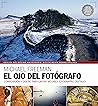 El ojo del fotógrafo by Michael   Freeman