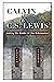 Calvin & C. S. Lewis: Solvi...