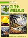 Color in Watercolor (The Artist's Painting Library)