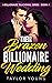 Their Brazen Billionaire We...