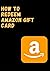 HOW TO REDEEM AMAZON GIFT CARD by Ava Smith