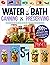 Water Bath Canning & Preserving Cookbook for Beginners – 5 books in 1: 1001+ Jammed, Pickled, Canned and Dehydrated Flavorful Recipes to Eat Healthily and Enjoy your Favorite Meals All Year Round