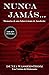 Nunca jamás... Memorias de una sobreviviente de Auschwitz
