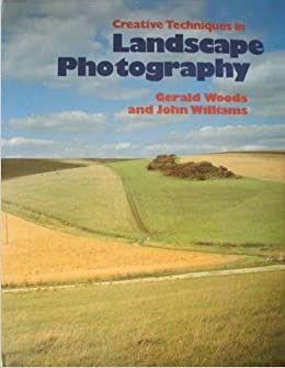 Creative Techniques in Landscape Photography