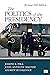 The Politics of the Presidency: Revised 10th Edition