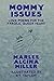 Mommy Issues; Love Poems For the Fragile, Queer Heart by Marlee Miller