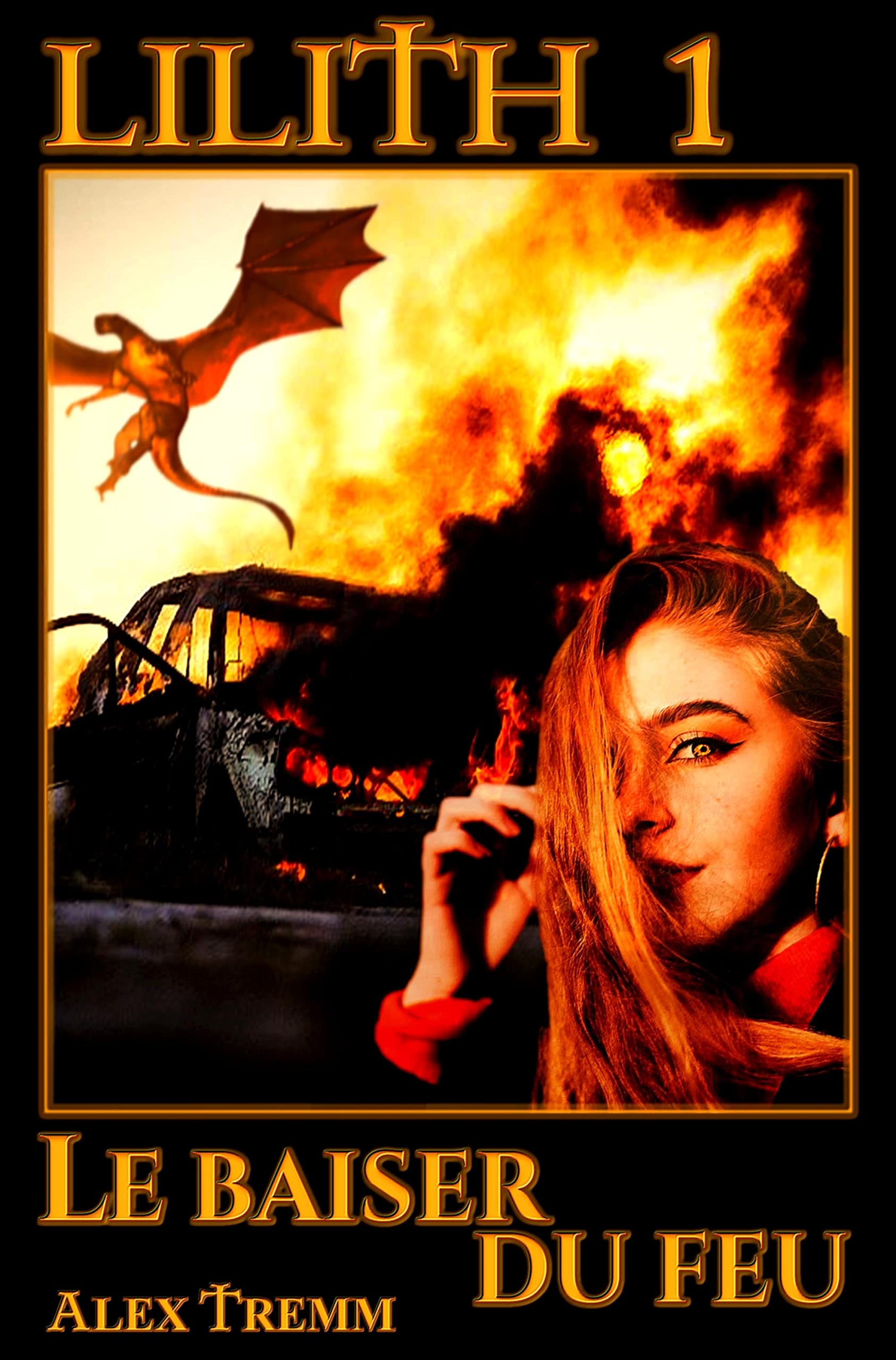 Le baiser du Feu: (Trilogie Lilith, #1)