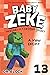 A New Enemy (Life and Times of Baby Zeke #13)
