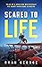 Scared to Life: Tales of a ...