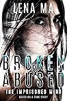 Broken and Abused: The Imprisoned Mind